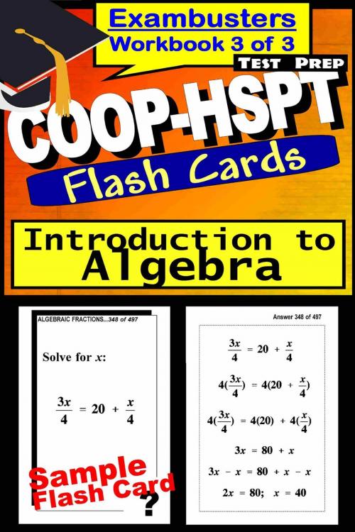 Cover of the book COOP-HSPT Test Prep Algebra Review--Exambusters Flash Cards--Workbook 3 of 3 by COOP Exambusters, Ace Academics, Inc.