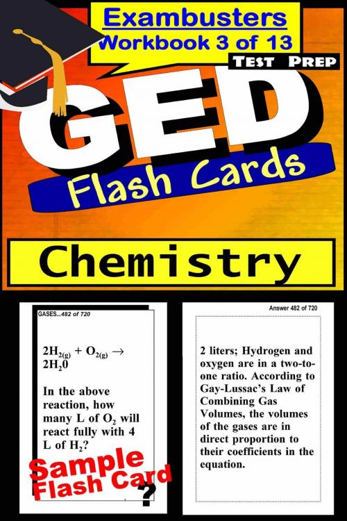 Cover of the book GED Test Prep Chemistry Review--Exambusters Flash Cards--Workbook 3 of 13 by GED Exambusters, Ace Academics, Inc.