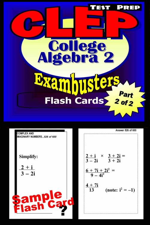 Cover of the book CLEP College Algebra Test Prep Review--Exambusters Algebra 2-Trig Flash Cards--Workbook 2 of 2 by CLEP Exambusters, Ace Academics, Inc.