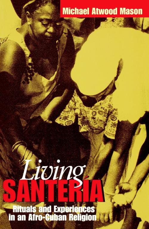 Cover of the book Living Santería by Michael Atwood Mason, Smithsonian