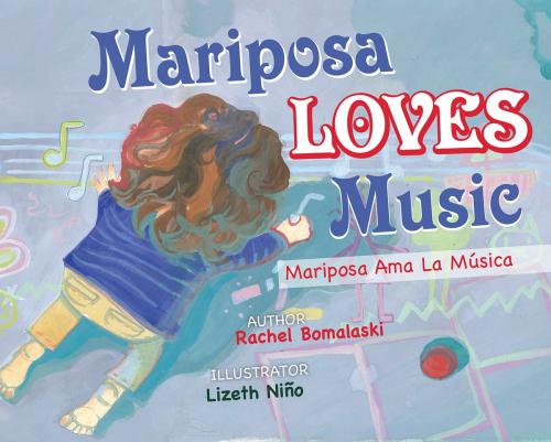 Cover of the book Mariposa Loves Music by Rachel Bomalaski, Publication Consultants