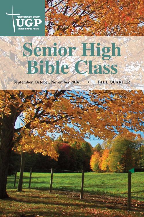 Cover of the book Senior High Bible Class by Union Gospel Press, Union Gospel Press
