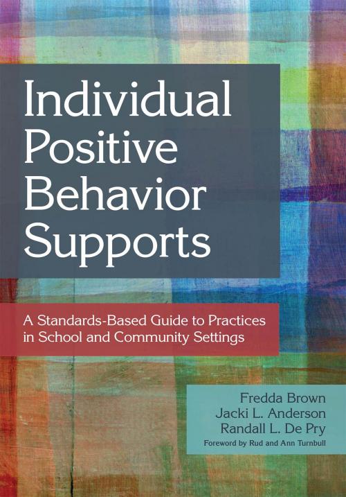 Cover of the book Individual Positive Behavior Supports by Martin Agran Ph.D., Richard Albin Ph.D., Sharon Ann Ballard-Krishnan, Linda M. Bambara, Ed.D., Brenda J. Bassingthwaite, Ph.D., Nila Benito, Chris Borgmeier, Ph.D., Diane Browder Ph.D., Kaitlin Bundock, Beth Custer, Yaniz C. Padilla Dalmau, Ph.D., V. Mark Durand Ph.D., Matt Enyart, M.S., Julie Esparza-Brown, Ed.D., Lisa S. Fleisher, Ph.D., Brenda Fossett, Ph.D., BCBA-D, Rachel Freeman, Ph.D., Ann Halvorsen, Ed.D., Leanne S. Hawken, Ph.D., Meme Hieneman Ph.D., Robert Horner Ph.D., Kavita V. Kamat, Lee Kern Ph.D., Pat Kimbrough, M.S., Todd G. Kopelman, Ph.D., Catherine Kunsch, M.S., Angel Lee, M.Ed., John F. Lee, Teri Lewis, Ph.D., Scott D. Lindgren, Ph.D., Sheldon L. Loman, Ph.D., Elizabeth R. Lorah, Ph.D., Joseph Lucyshyn Ph.D., Kris Matthews, John McDonnell Ph.D., Jennifer McFarland-Whisman Ph.D., Kent McIntosh, Ph.D., Ronda Michaelson, Tom Neary, Lori Newcomer, Ph.D., Breda V. O'Keeffe, Robert E. O'Neill, Ph.D., Billie Jo Rodriguez, Ph.D., Wayne Sailor Ph.D., Allyson Satter, Ph.D., Kelcey Schmitz, Scott Shepard, Jeffrey Sprague, Ph.D., Amanda K. Stanford, Richard Stock, M. Kathleen Strickland-Cohen, Ph.D., Matt Tincani, Ph.D., BCBA-D, Anne W. Todd, M.S., Bobbie Vaughn Ph.D., Michael L. Wehmeyer "Ph.D., FAAIDD", Deanna Willson-Schafer, Nikki Wolf, Ph.D., Leah Wood, Ph.D., Mary Wrenn, Pat Mirenda, Ph.D., BCBA-D, Wendy K. Berg, M.A., Glen Dunlap, Ph.D., Dr. Lise Fox, Ph.D., Dr. Kelly M. Schieltz, Ph.D., BCBA-D, LBA, HSP, Dr. David P. Wacker, Ph.D., Brookes Publishing