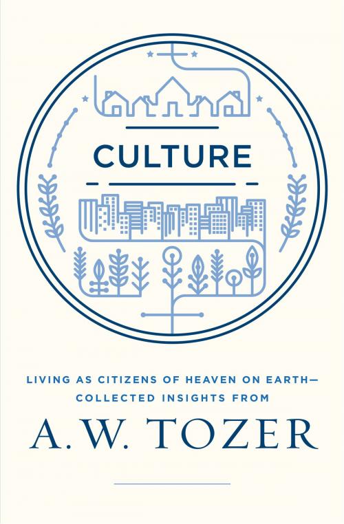 Cover of the book Culture by A. W. Tozer, Moody Publishers