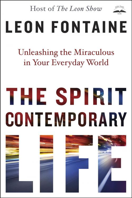 Cover of the book The Spirit Contemporary Life by Leon Fontaine, The Crown Publishing Group