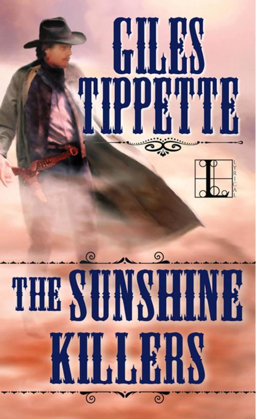 Cover of the book The Sunshine Killers by Giles Tippette, Lyrical Press