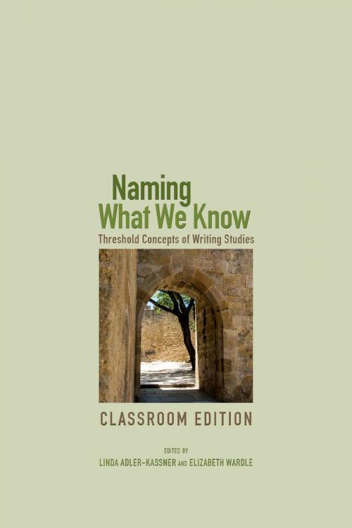 Cover of the book Naming What We Know, Classroom Edition by , Utah State University Press