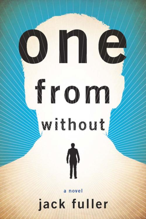 Cover of the book One from Without by Jack Fuller, Unbridled Books