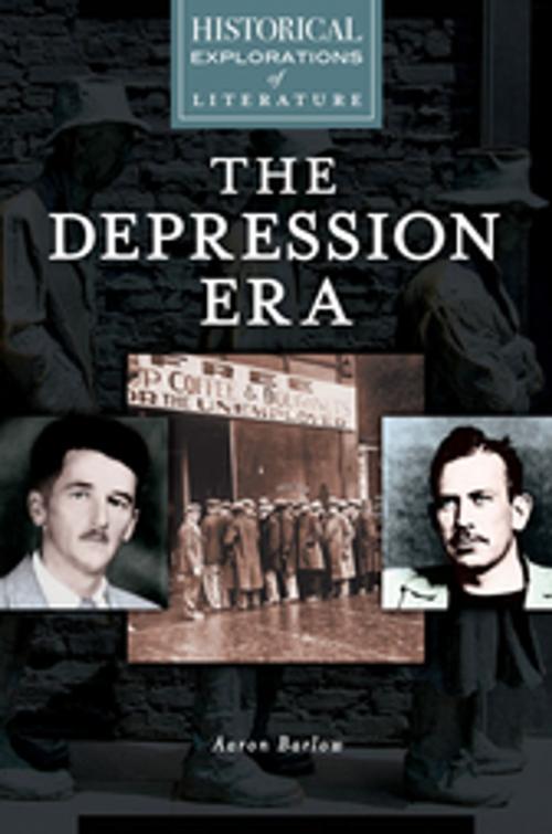 Cover of the book Depression Era, The: A Historical Exploration of Literature by Aaron Barlow, ABC-CLIO
