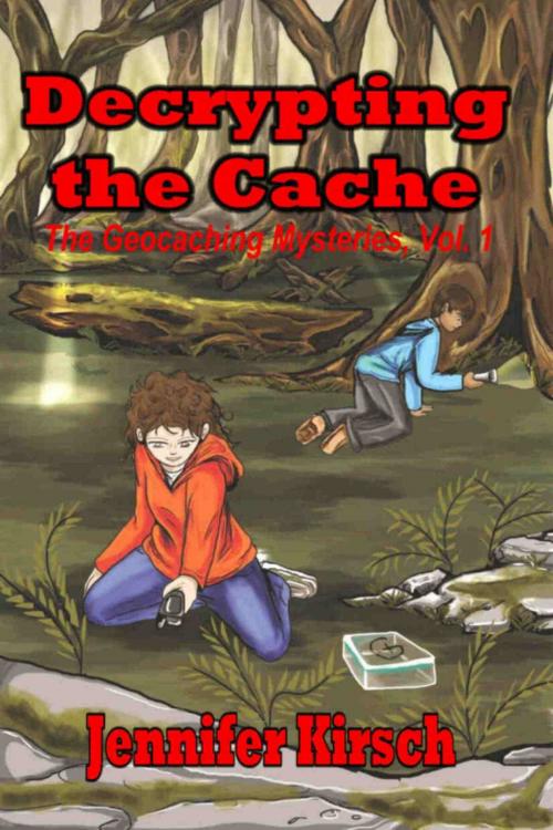 Cover of the book Decrypting the Cache, The Geocaching Mysteries, Vol.1 by Jennifer Kirsch, Write Words Inc.