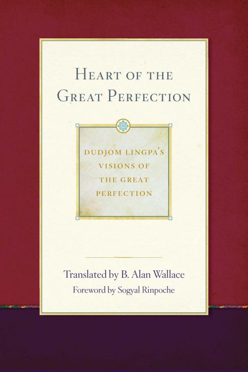 Cover of the book Heart of the Great Perfection by Dudjom Lingpa, Wisdom Publications