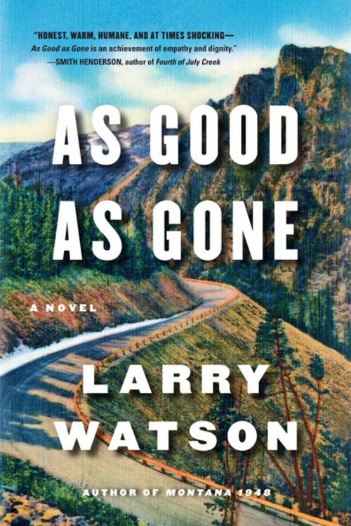 Cover of the book As Good as Gone by Larry Watson, Algonquin Books