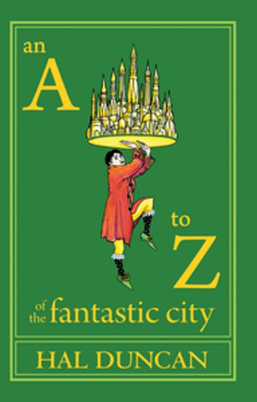 Cover of the book An A to Z of the Fantastic City by Hal Duncan, Small Beer Press