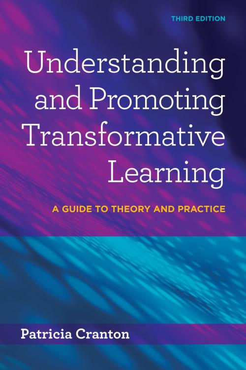 Cover of the book Understanding and Promoting Transformative Learning by Patricia Cranton, Stylus Publishing