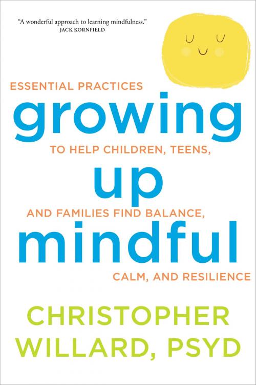 Cover of the book Growing Up Mindful by Christopher Willard, PsyD, Sounds True