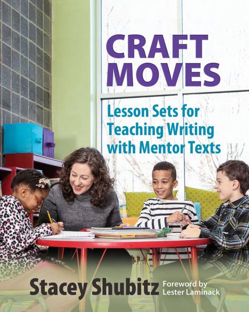 Cover of the book Craft Moves by Stacey Shubitz, Stenhouse Publishers
