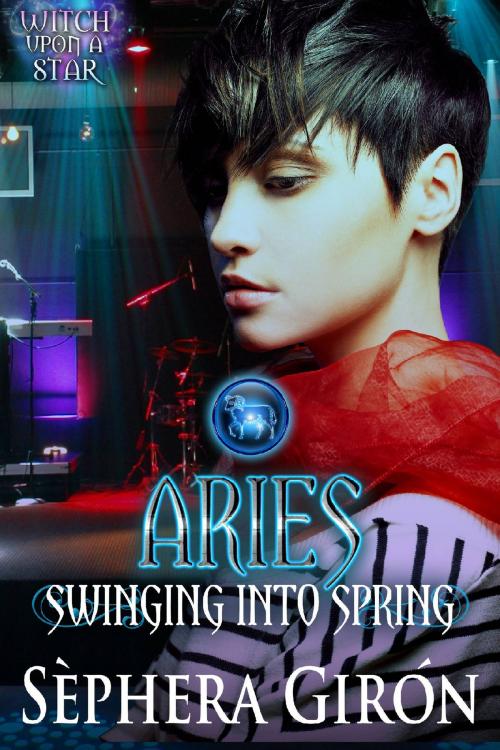Cover of the book Aries: Swinging into Spring by Sèphera Girón, Riverdale Avenue Books LLC