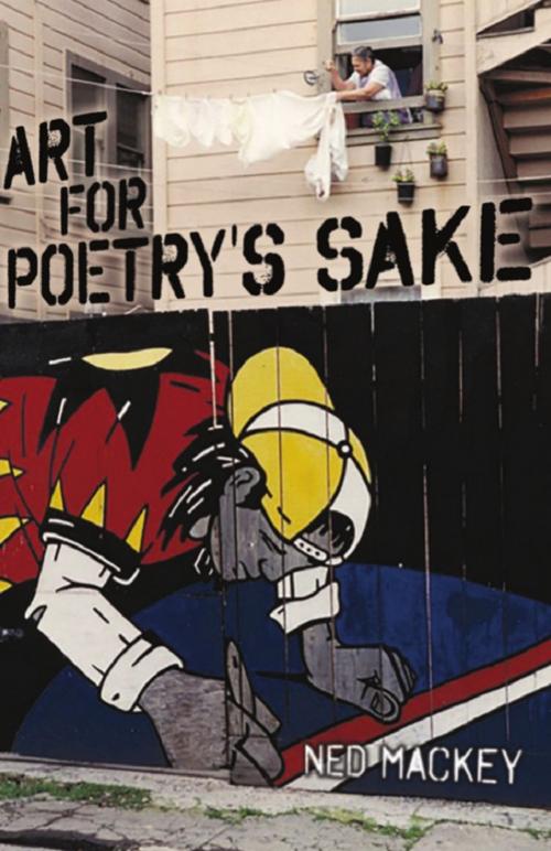 Cover of the book Art for Poetry's Sake by Ned Mackey, Wheatmark, Inc.