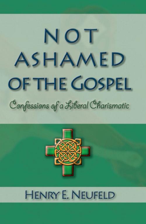 Cover of the book Not Ashamed of the Gospel by Henry Neufeld, Energion Publications