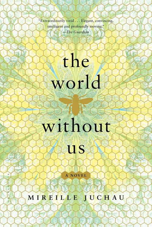 Cover of the book The World Without Us by Mireille Juchau, Bloomsbury Publishing