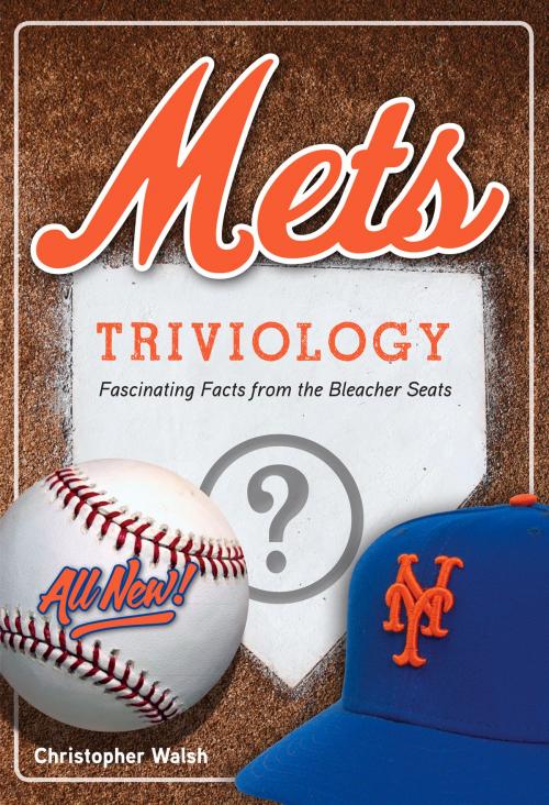 Cover of the book Mets Triviology by Christopher Walsh, Christopher Walsh, Triumph Books