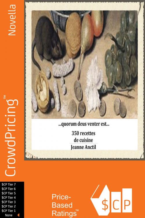 Cover of the book Jeanne Anctil; 350 recettes de cuisine. by Antoine Arru, Scribl