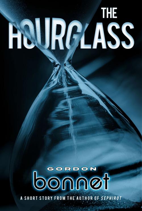 Cover of the book The Hourglass by Gordon Bonnet, Oghma Creative Media