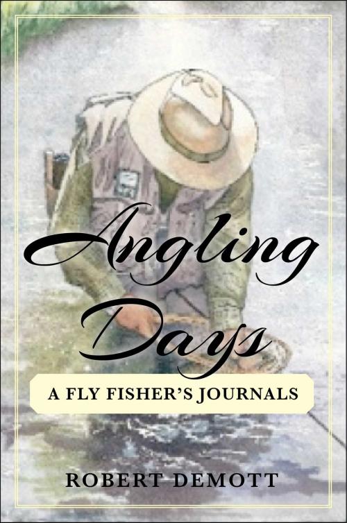 Cover of the book Angling Days by Robert DeMott, Skyhorse