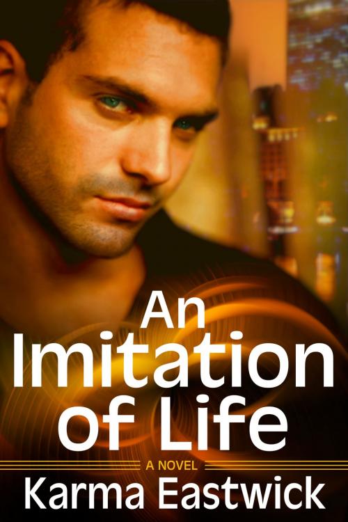 Cover of the book An Imitation of Life by Karma Eastwick, JMS Books LLC