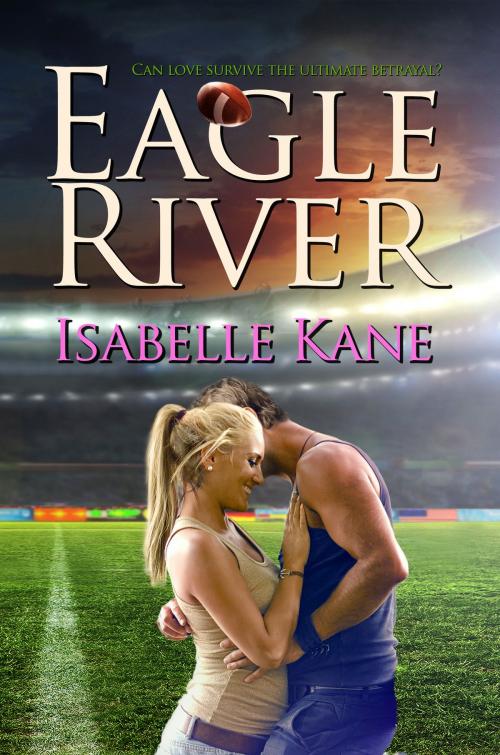 Cover of the book Eagle River by Isabelle Kane, Melange Books, LLC