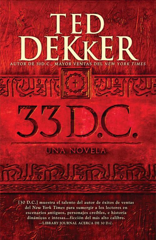 Cover of the book 33 D.C. by Ted Dekker, Salubris Resources