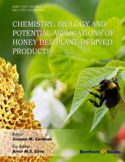 Cover of the book Chemistry, Biology and Potential Applications of Honeybee Plant- Derived Products Volume: 1 by Susana  M. Cardoso, Bentham Science Publishers