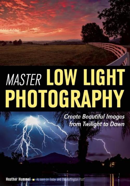 Cover of the book Master Low Light Photography by Heather Hummel, Amherst Media