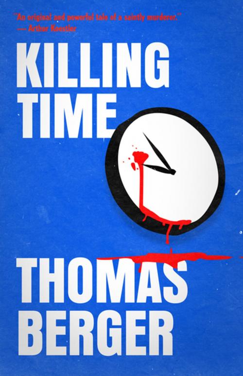 Cover of the book Killing Time by Thomas Berger, Diversion Books