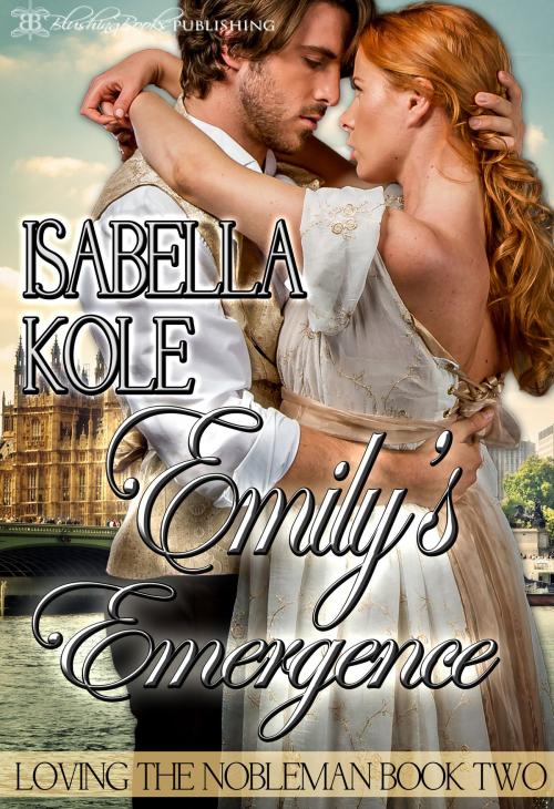 Cover of the book Emily's Emergence by Isabella Kole, Blushing Books Publications