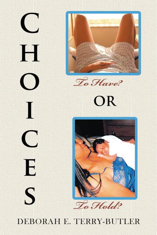 Cover of the book Choices to Have or to Hold by Deborah E. Terry-Butler, Page Publishing, Inc.