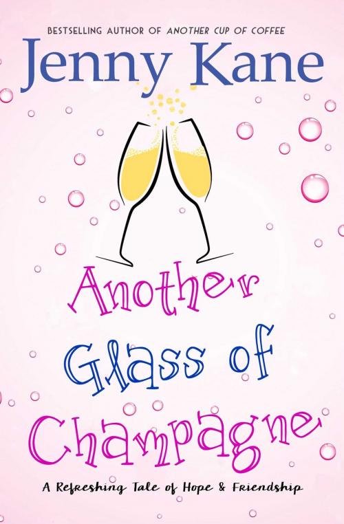 Cover of the book Another Glass of Champagne by Jenny Kane, Accent Press