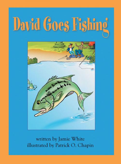Cover of the book David Goes Fishing by Jamie White, Page Publishing, Inc.