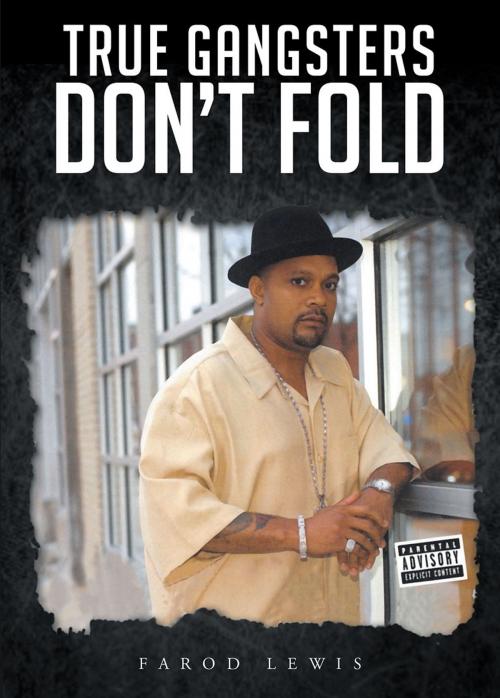 Cover of the book True Gangsters Don't Fold by Don Farilla, Page Publishing, Inc.