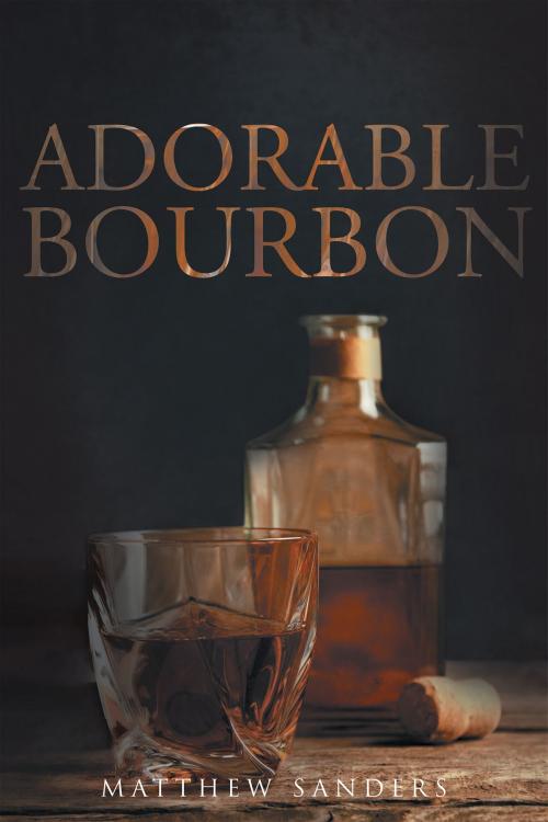 Cover of the book Adorable Bourbon by Matthew Sanders, Page Publishing, Inc.