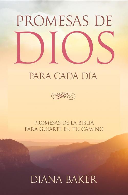 Cover of the book Promesas de Dios para Cada Día by Diana Baker, Editorial Imagen LLC