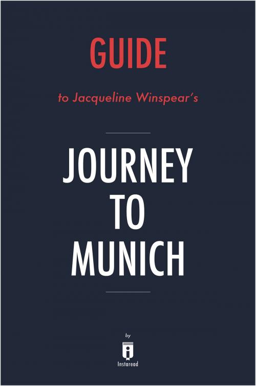 Cover of the book Guide to Jacqueline Winspear’s Journey to Munich by Instaread by Instaread, Instaread
