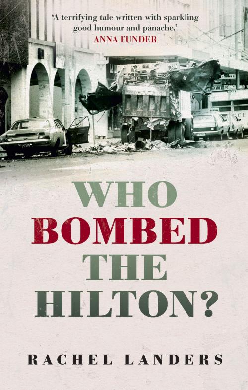 Cover of the book Who Bombed the Hilton? by Rachel Landers, University of New South Wales Press