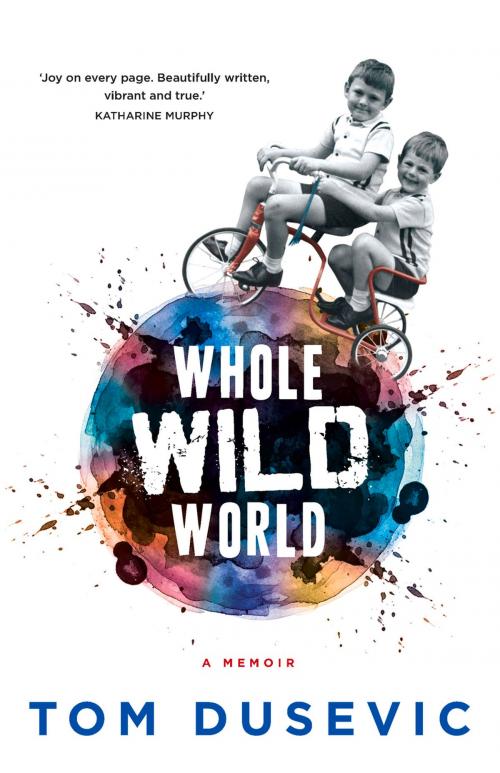 Cover of the book Whole Wild World by Tom Dusevic, University of New South Wales Press