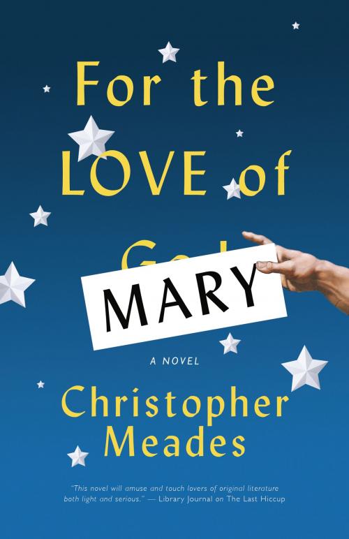 Cover of the book For the Love of Mary by Christopher Meades, ECW Press