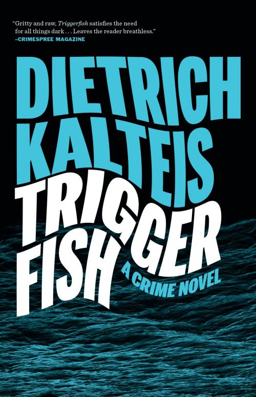 Cover of the book Triggerfish by Dietrich Kalteis, ECW Press