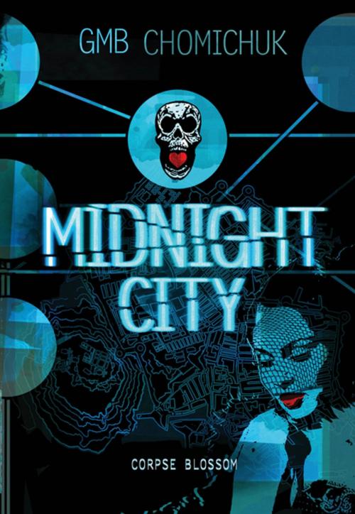Cover of the book Midnight City by GMB Chomichuk, ChiZine Publications