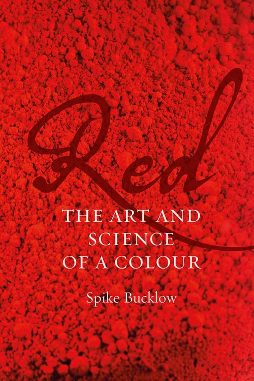 Cover of the book Red by Spike Bucklow, Reaktion Books