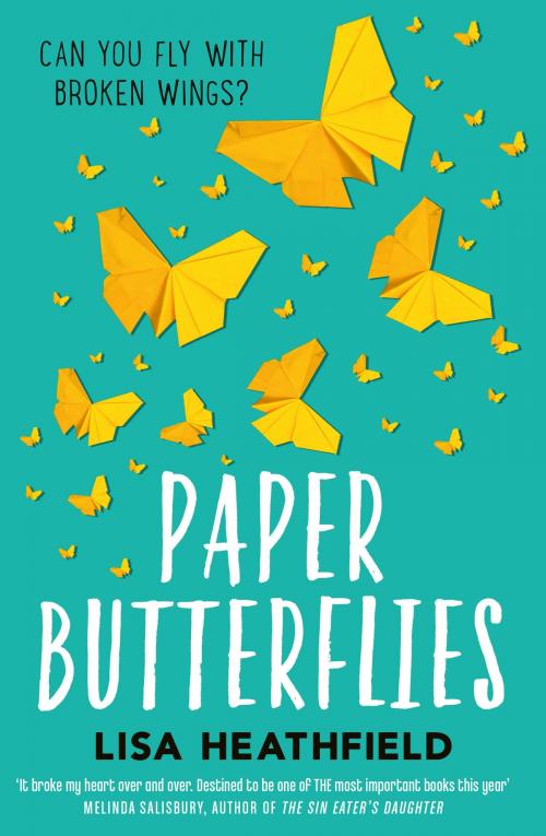 Cover of the book Paper Butterflies by Lisa Heathfield, Egmont UK Ltd