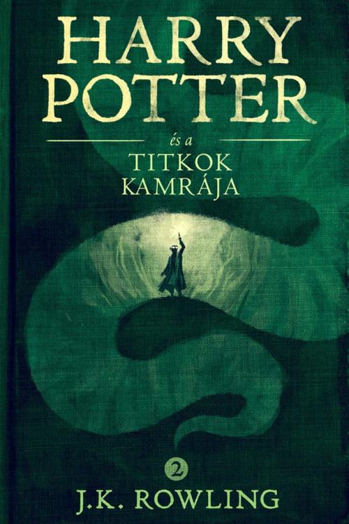 Cover of the book Harry Potter és a Titkok Kamrája by J.K. Rowling, Pottermore Publishing